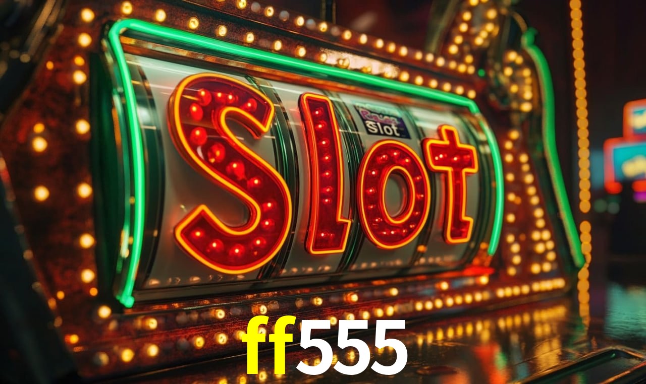 Jogos de Slot ff555